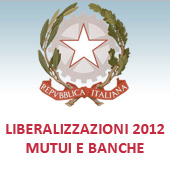 Liberalizzazioni Mutui Banche 2012